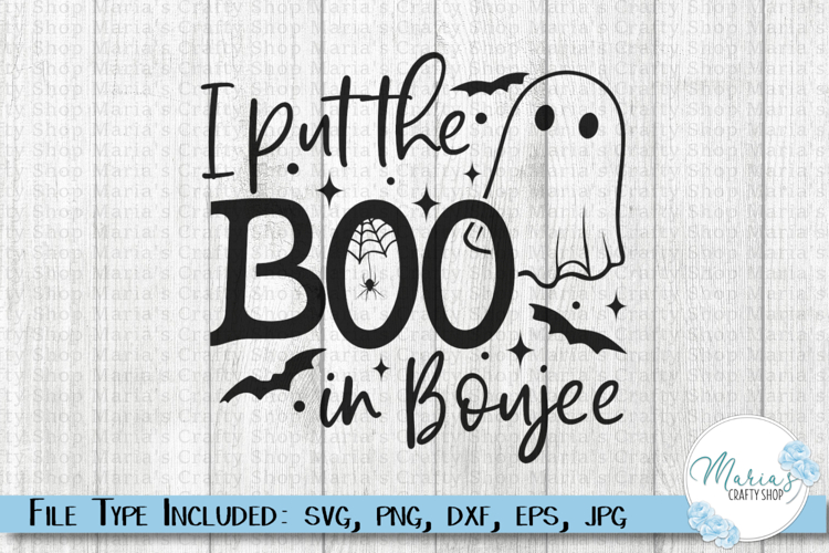 I Put the Boo in Boujee SVG, Cute Ghost Halloween cut file