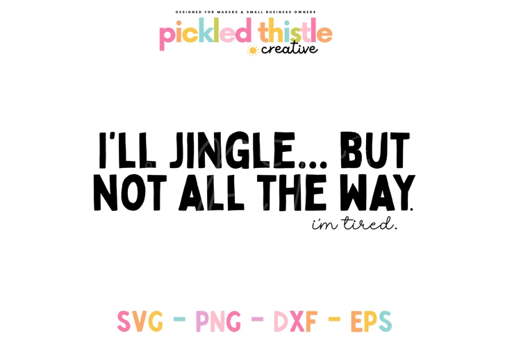 Ill Jingle But Only Some Of The Way SVG