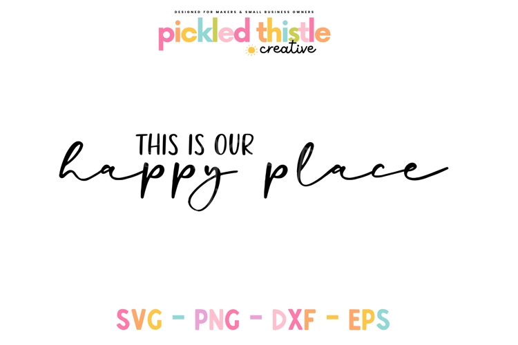 Our Happy Place SVG Farmhouse Sign Cut File