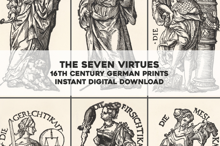 7 Icons of Virtues - German 16th Century Illustrations