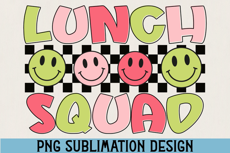 Lunch Squad PNG Sublimation