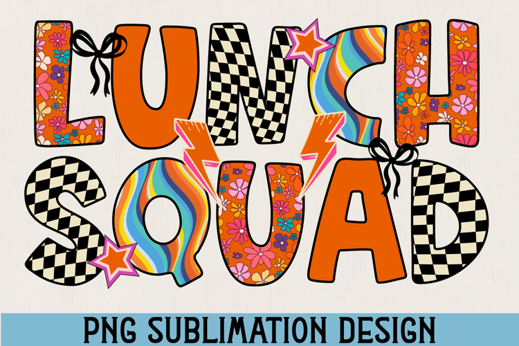 Lunch Squad PNG Sublimation - Cafeteria Sublimation