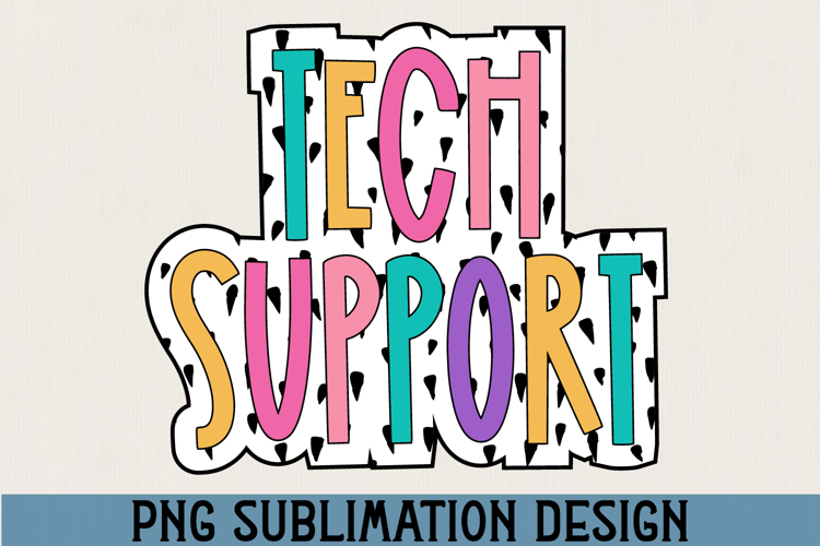 Tech Support PNG Sublimation