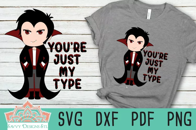 You're Just My Type Vampire Valentine for Cut or Print