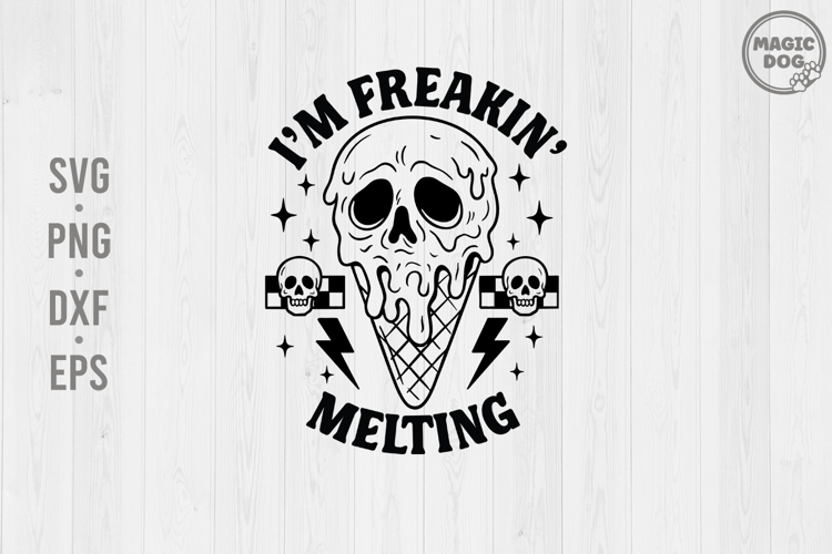 I’m Freakin Melting|Retro Skull Summer|Gothic Halloween SVG