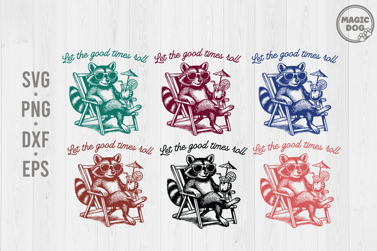 Let The Good Times Roll|Funny Raccoon Summer|Cute but Feral