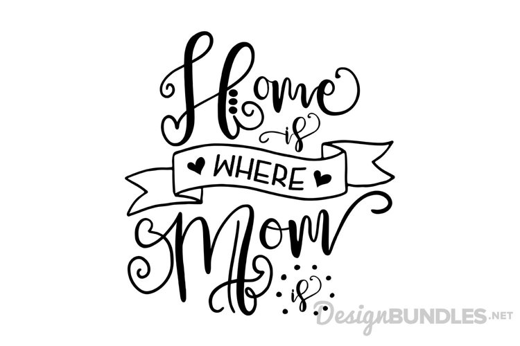 Home is where mom is example image 1