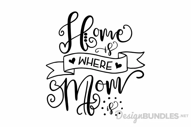 Home is where mom is