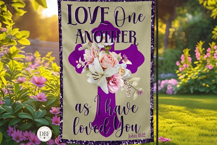 Love One Another Garden Flag, Bible Verse PNG, Sublimation