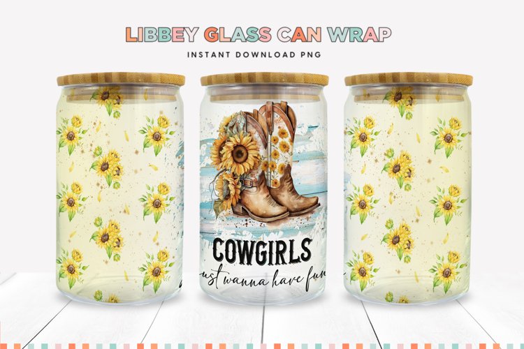 Cowgirls Just Wanna Have Fun Libbey Can Sublimation Wrap example image 1