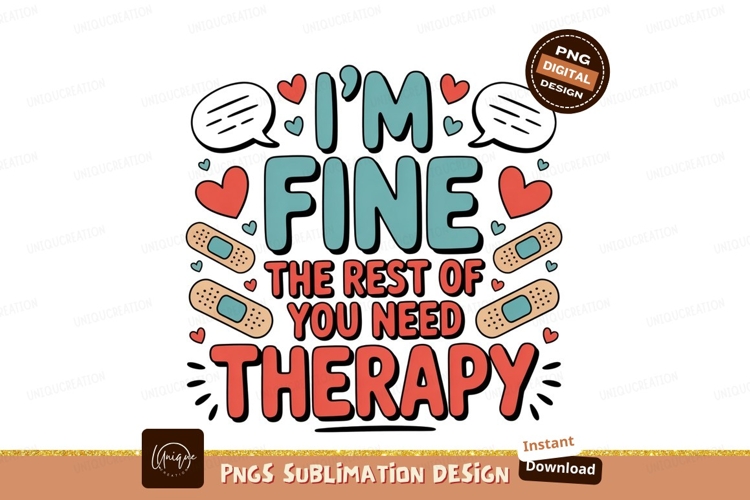 I am fine therapy needed band heart