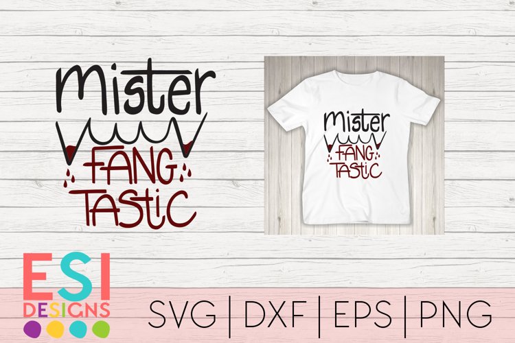 Halloween SVG | Mister FangTastic| SVG, DXF, EPS, PNG example image 1