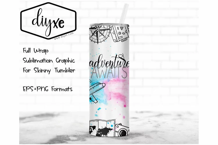 Adventure Awaits - Sublimation Graphic For Skinny Tumbler