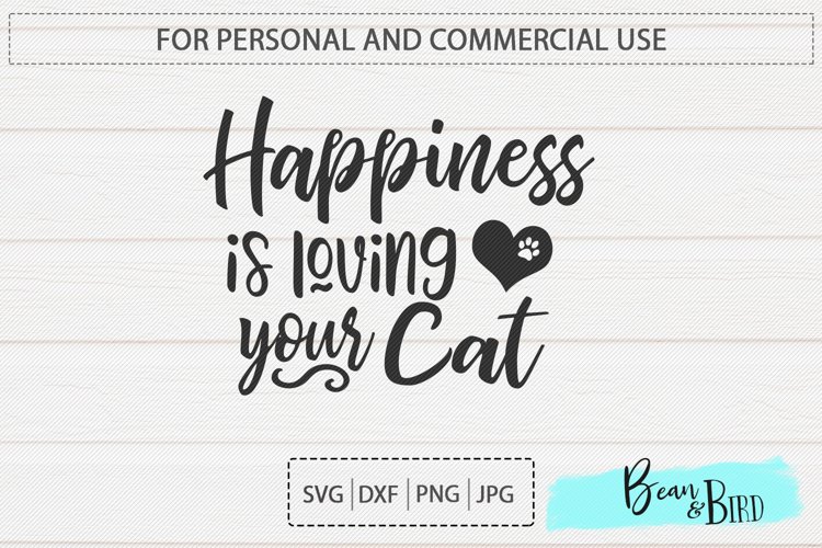 Happiness is Loving your Cat example image 1