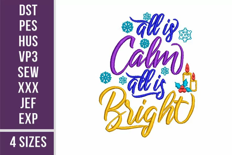 All is Calm, All is Bright. Winter Embroidery design, 4 size