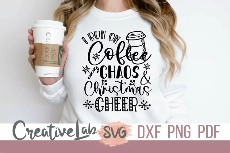 I Run on Coffee and Christmas Cheer, Funny Christmas SVG