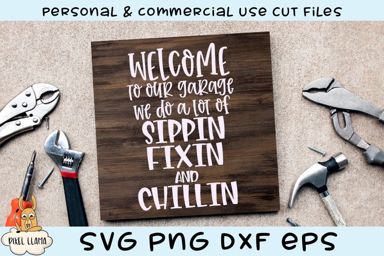 Welcome To Our Garage Sippin Fixin Chillin Wood Sign SVG example image 1