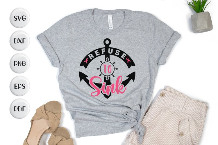 Refuse To Sink, Cancer Awareness, Breast Cancer SVG Cut File example image 1