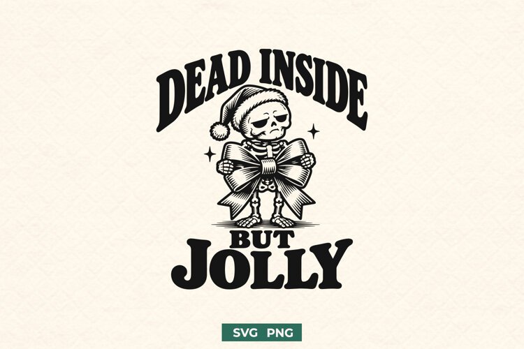 Dead Inside But Jolly SVG | Gothic Christmas Skeleton example image 1