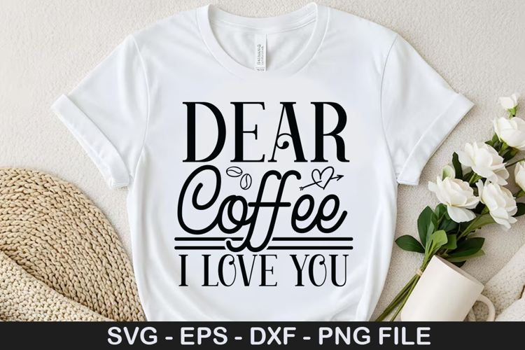 Dear coffee i love you SVG - Valentine Coffee Design