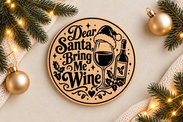 Dear Santa Bring Me Wine Laser Cut example image 1