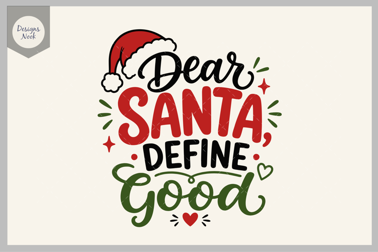 Dear Santa, Define Good, Funny Christmas SVG