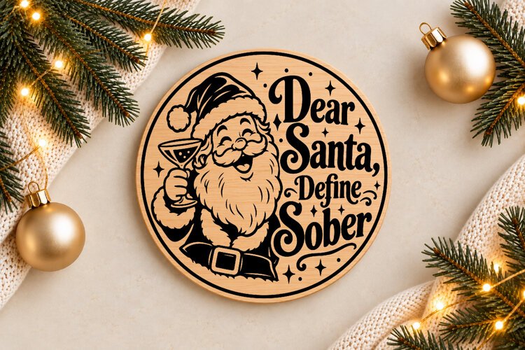 Dear Santa Define Sober Laser Cut example image 1