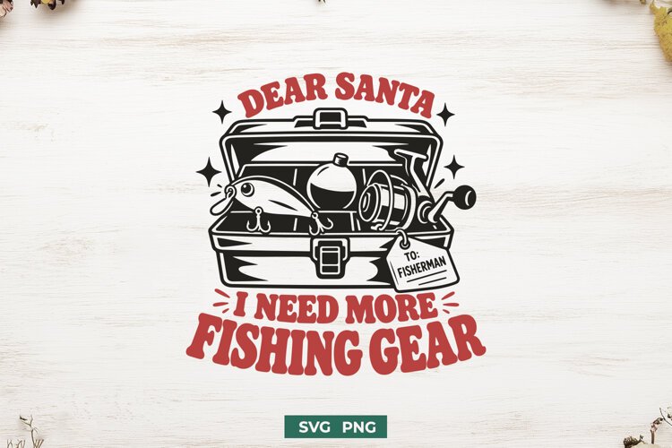 Dear Santa I Need More Fishing Gear SVG, Christmas Fishing example image 1