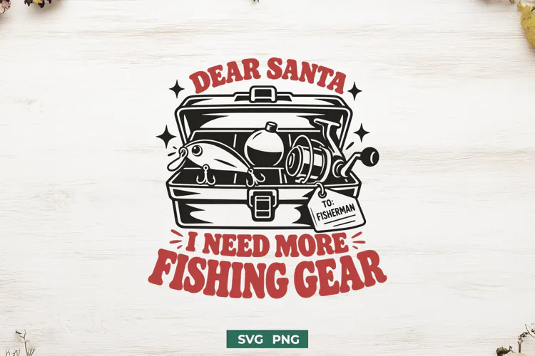 Dear Santa I Need More Fishing Gear SVG, Christmas Fishing