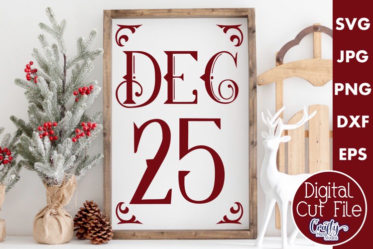 December 25 Decorated Christmas Farmhouse Sign Svg example image 1