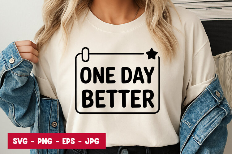 One Day Better SVG PNG example image 1