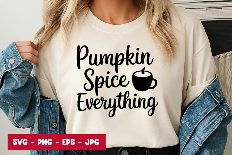 Pumpkin Spice Everything SVG PNG