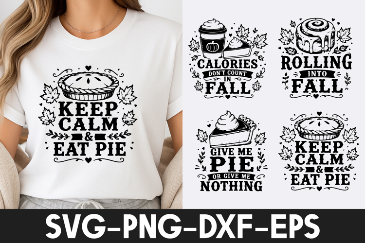 Keep Calm Eat Pie Fall SVG PNG