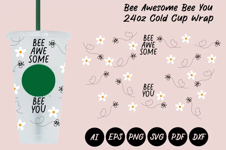 Bee Awesome Bee You 24oz Cold Cup Wrap SVG