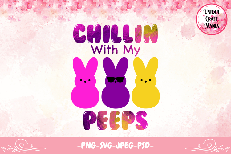 Chillin With My Peeps Design