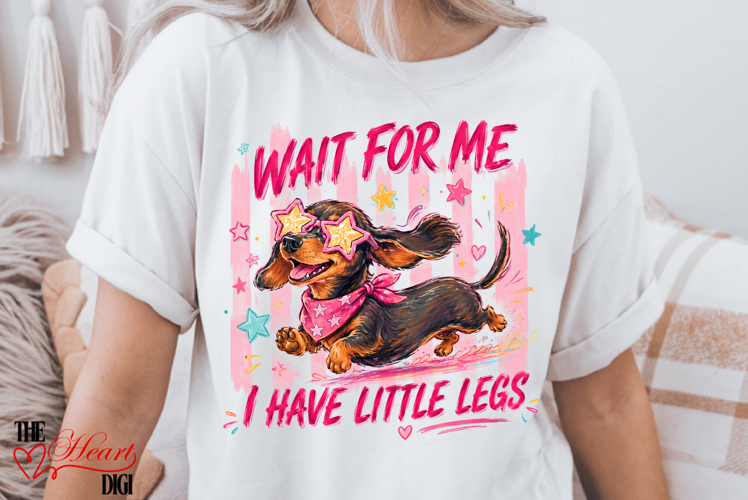 Wait For Me I Have Little Legs PNG, Dachshund PNG, Wiener