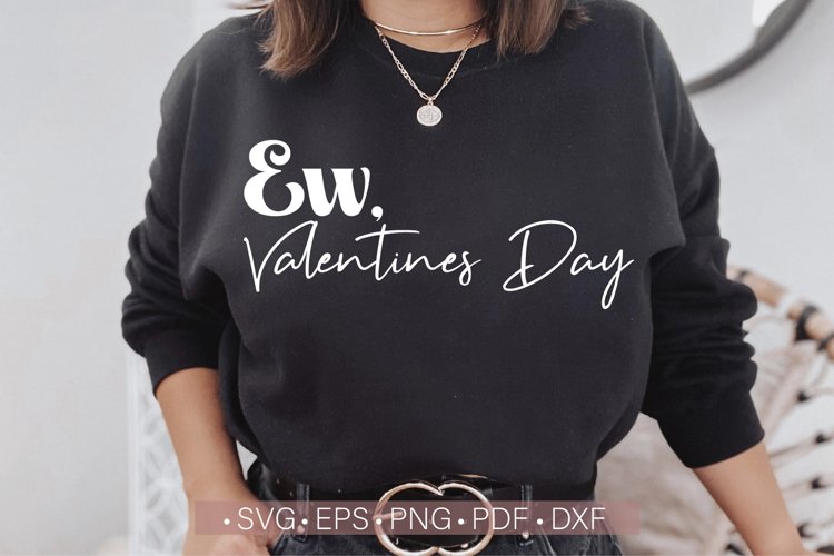 Ew, Valentine's Day Svg, Funny Valentines Day Svg Cut File example image 1