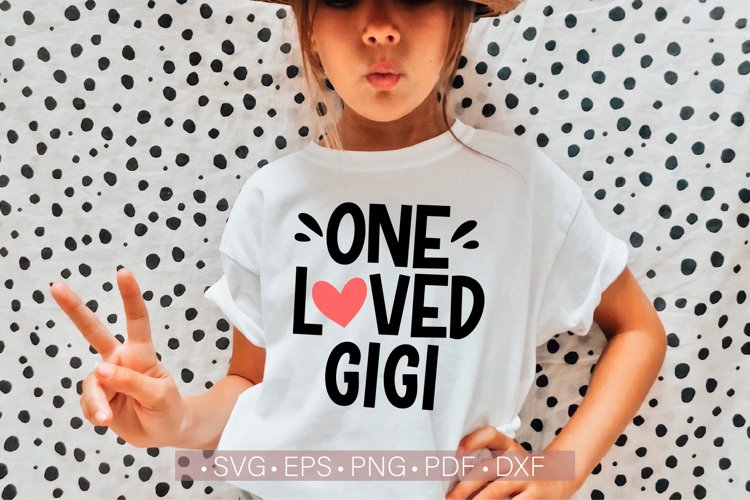 One Loved Gigi Svg, Valentines Day Svg Valentine Gigi SvG