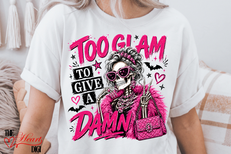 Glam Skeleton Png, Too Glam to Give a Damn PNG