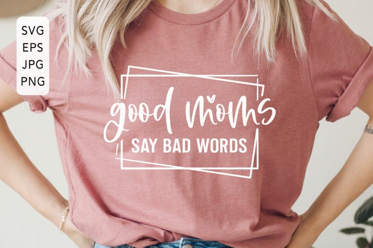 all good moms say the f word