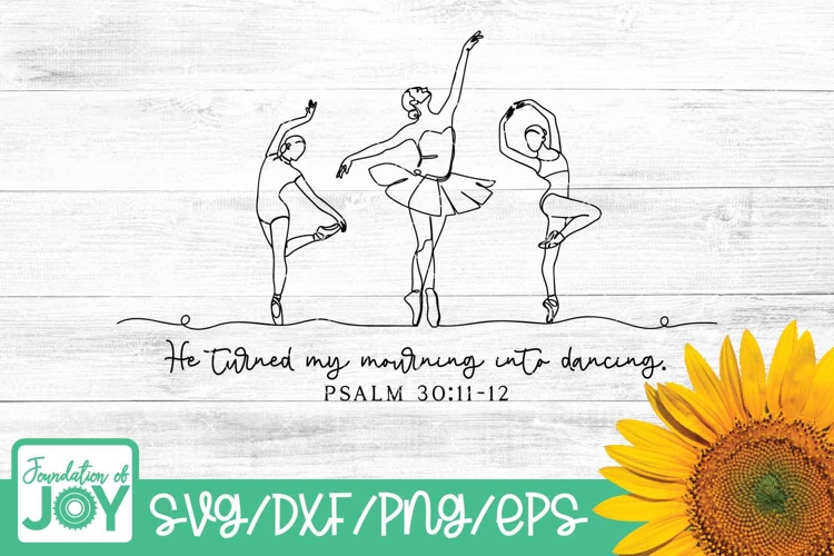 Mourning to dancing, Christian ballet svg, Faith line art