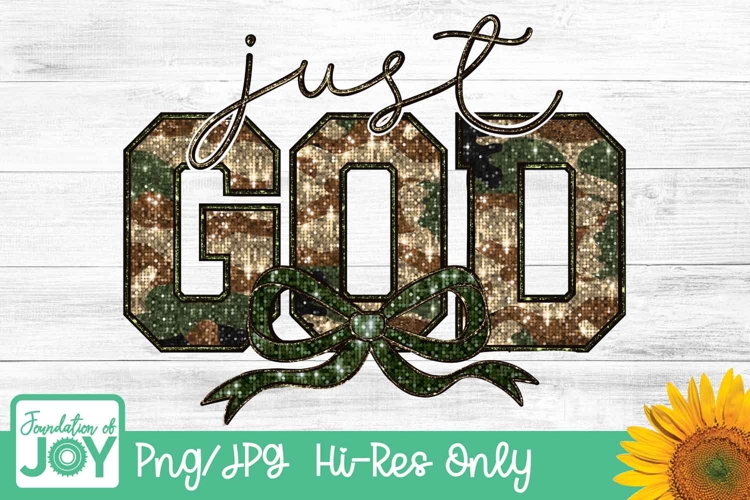 Just God png, glitter quote png, Christian Camouflage design