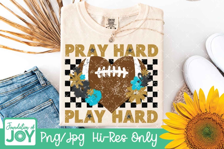 Pray hard Play hard png, Christian Football dtf
