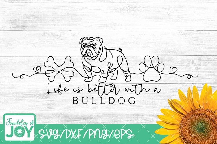 life is better with a bulldog svg, continuous line drawing