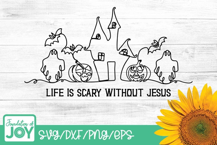 Life is scary without Jesus svg, Continuous Line Art