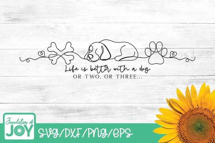 Life is better with a dog svg, Continuous Line art png