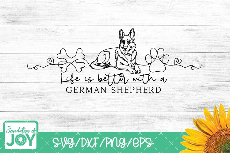 Life is better with a German Shephard svg, continuous line