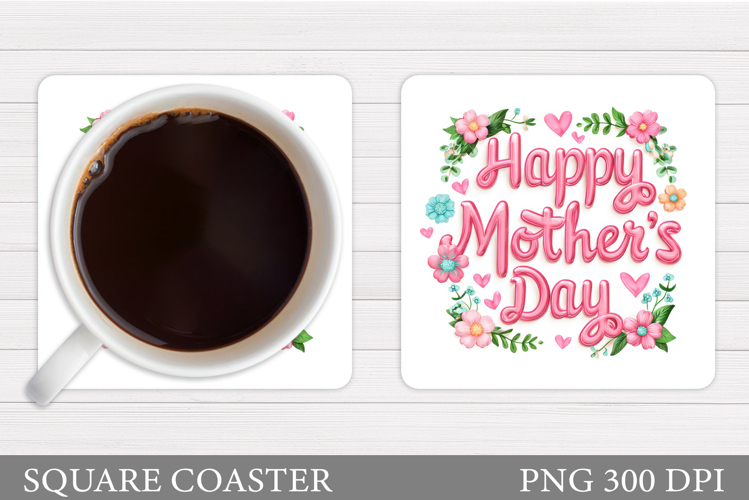 Mothers Day Coaster Design. Mothers Day Sublimation