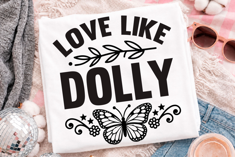 Love Like Dolly Butterfly PNG Shirt