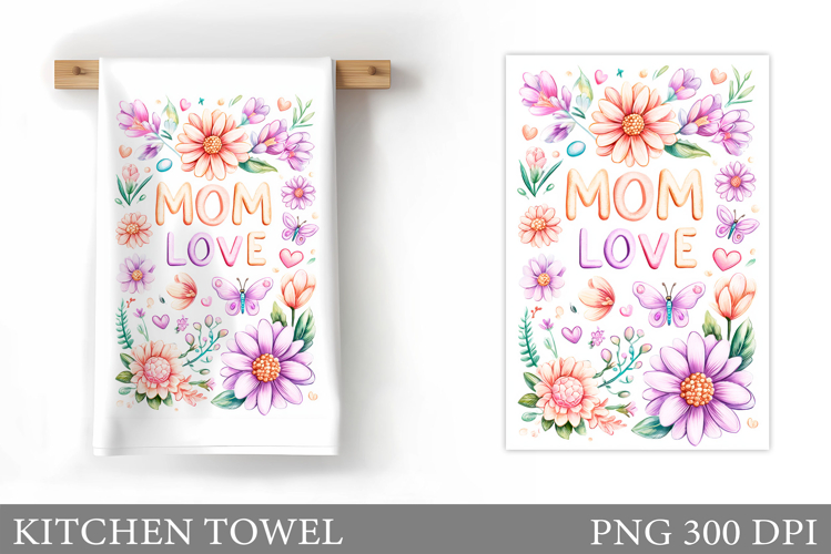 Mothers Day Kitchen Towel. Mothers Day Sublimation